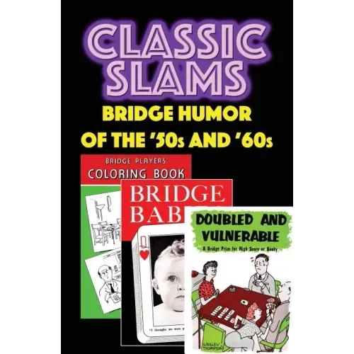 Classic Slams: Bridge Humor of the '50s and '60s