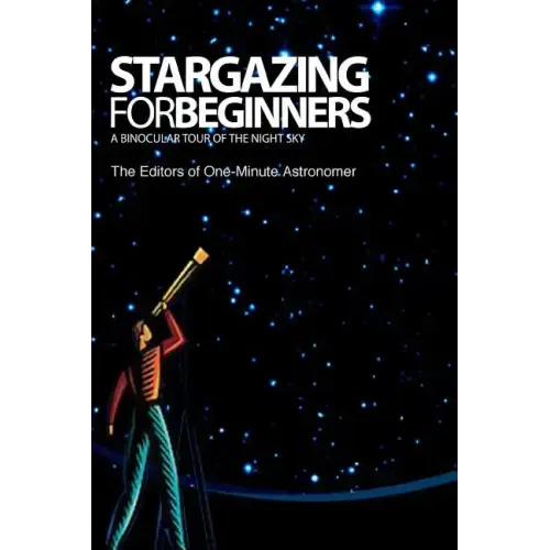 Stargazing For Beginners: A Binocular Tour of the Night Sky