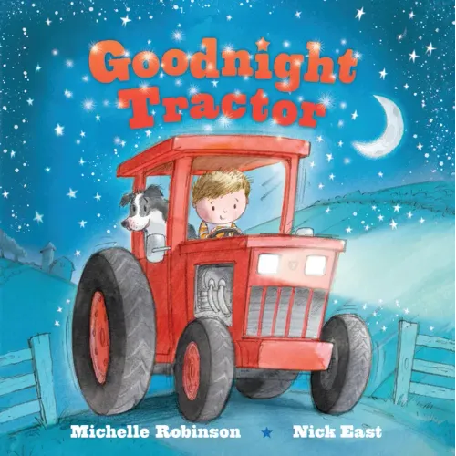 Goodnight Tractor: The Perfect Bedtime Book!