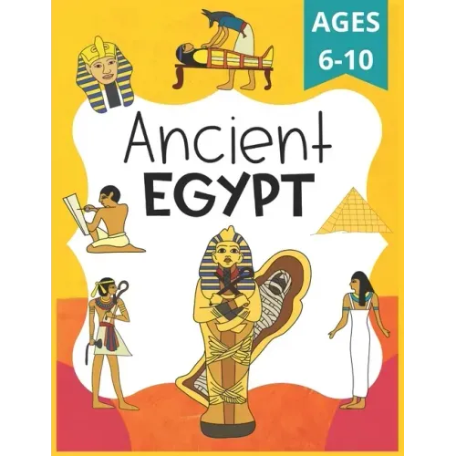 Ancient Egypt Workbook for Kids: Ancient Egypt Worksheets for School, Homeschool, FUN!