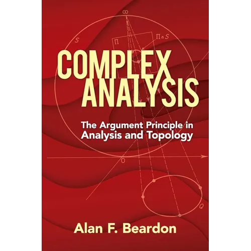 Complex Analysis: The Argument Principle in Analysis and Topology