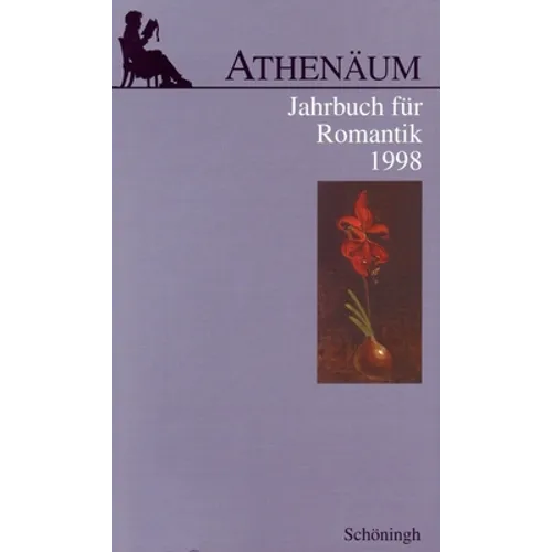 Athenäum - 8. Jahrgang 1998 - Jahrbuch Für Romantik
