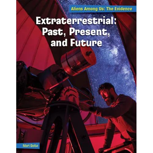 Extraterrestrial: Past, Present, and Future