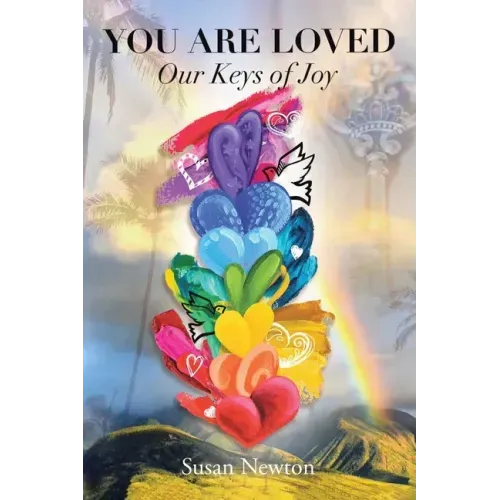 You Are Loved: Our Keys of Joy