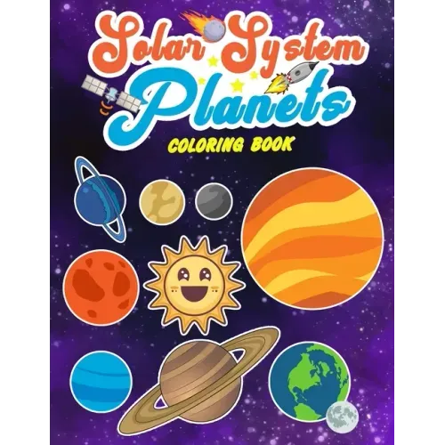 Solar System Planets Coloring Book: Sun and Planets: Fun and Educational Coloring Book for Preschool and Elementary Children