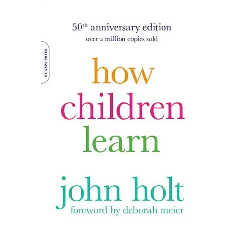How Children Learn (50th Anniversary Edition)