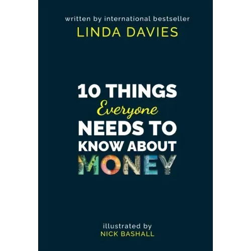 10 Things Everyone Needs to Know About Money