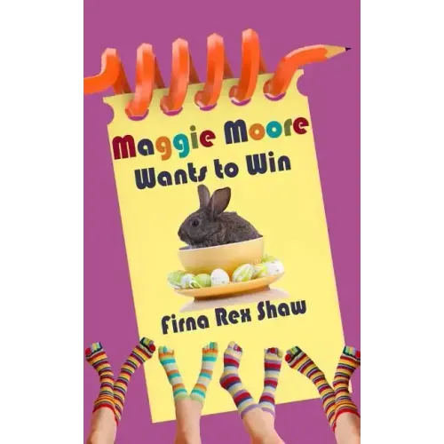 Maggie Moore Wants to Win: (a children's book for ages 8,9,10,11,12)