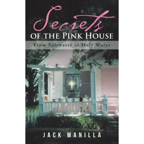 Secrets of the Pink House: From Saltwater to Holy Water