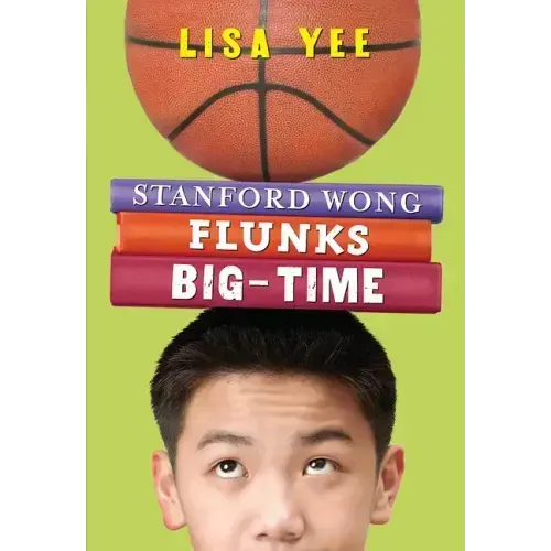 Stanford Wong Flunks Big-Time (the Millicent Min Trilogy, Book 2)