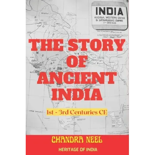 The Story of Ancient India: 1st-3rd Centuries CE