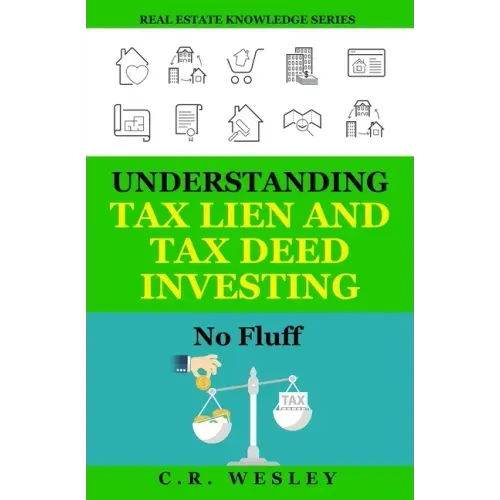 Understanding Tax Lien and Tax Deed Investing: No Fluff