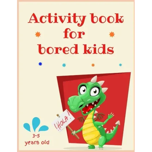 Activity book for bored kids: 3-5 years old: Lots of different activities including Mazes, recognizing Emotions, coloring, I spy, learning about ani
