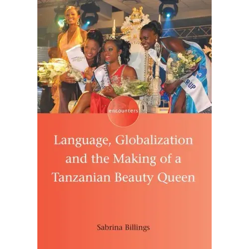 Language, Globalization and the Making of a Tanzanian Beauty Queen