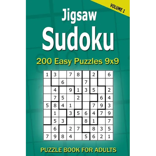 Jigsaw Sudoku Puzzle Book for Adults: 200 Easy Puzzles 9x9 (Volume 1)