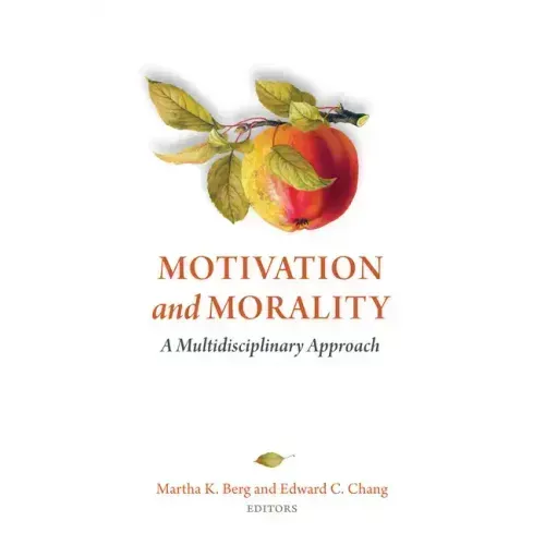 Motivation and Morality: A Multidisciplinary Approach