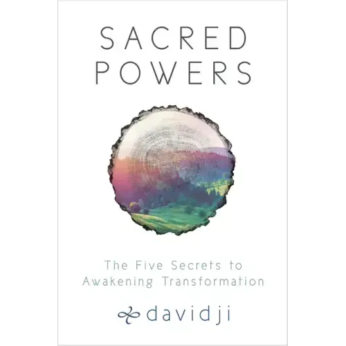 Sacred Powers: The Five Secrets to Awakening Transformation