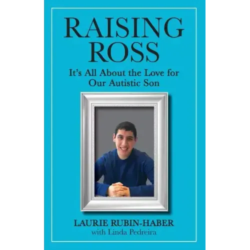 Raising Ross: It's All About the Love for Our Autistic Son