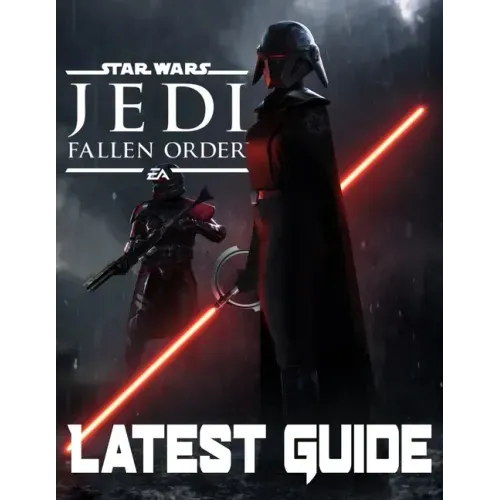 Star Wars Jedi Fallen Order-LATEST GUIDE: Walkthrough, Strategy, Tips and Tricks and A Lot More!