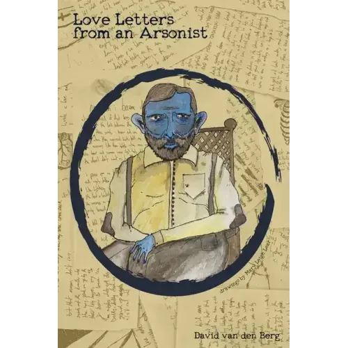 Love Letters from an Arsonist