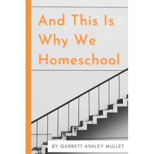And This Is Why We Homeschool