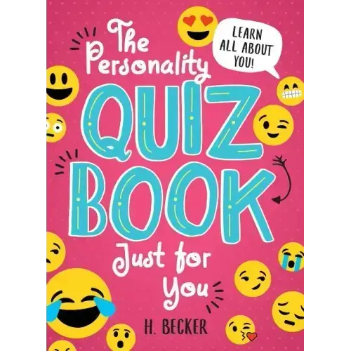 The Personality Quiz Book Just for You: Learn All about You!