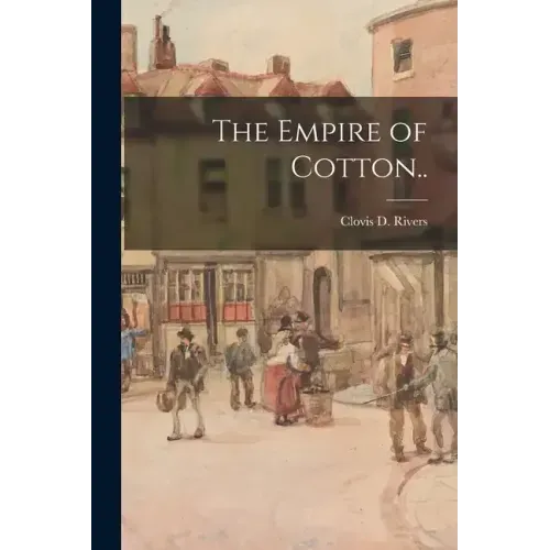 The Empire of Cotton..