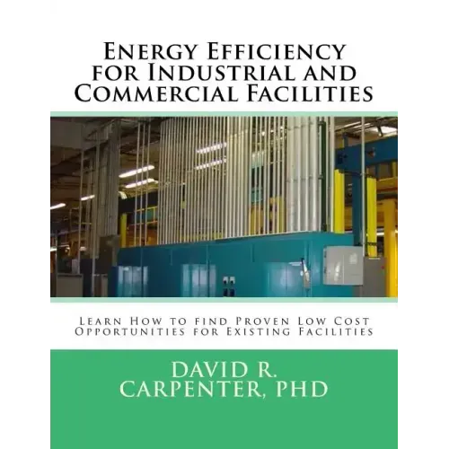 Energy Efficiency for Industrial and Commercial Facilities: Best Low Cost Opportunities for Existing Facilities