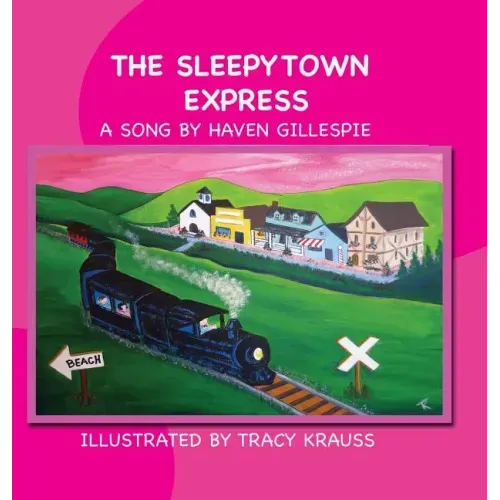 The Sleepytown Express: A Song by Haven Gillespie