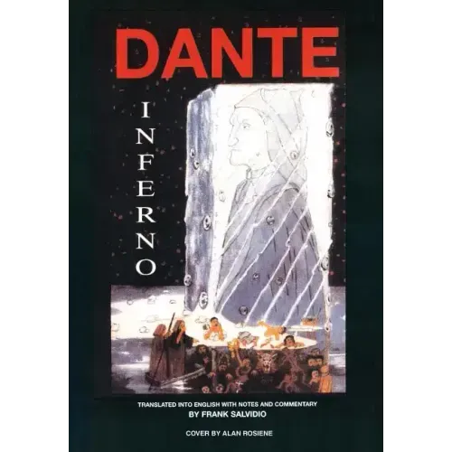 Dante: Inferno: Translated Into English with Notes and Commentary by Frank Salvidio