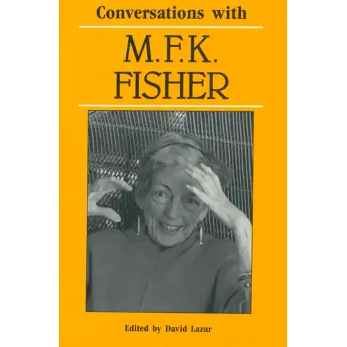 Conversations with M. F. K. Fisher