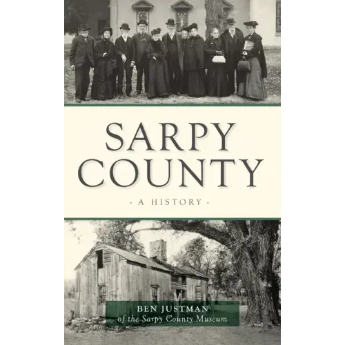 Sarpy County: A History