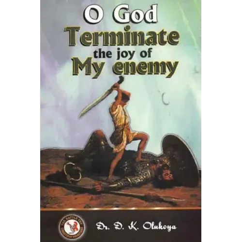 O God Terminate the Joy of My Enemy