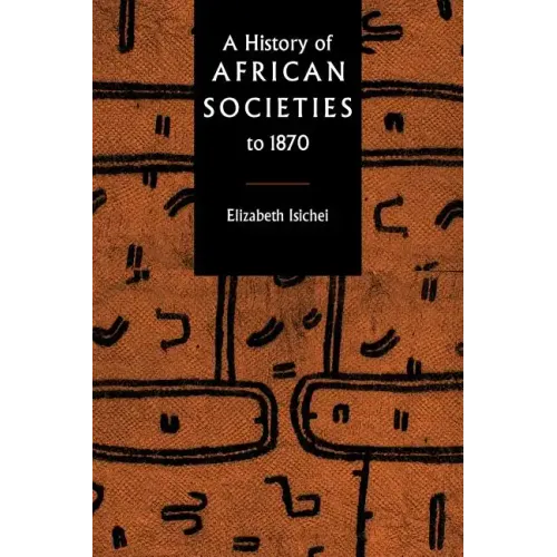 A History of African Societies to 1870