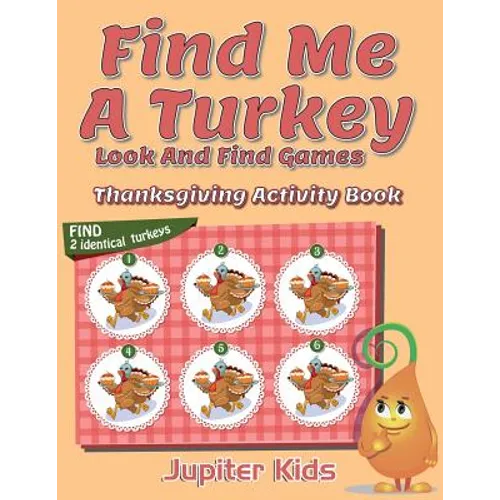 Find Me A Turkey Look And Find Games: Thanksgiving Activity Book