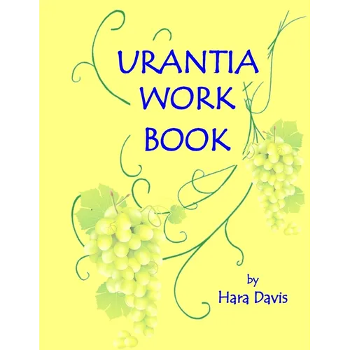 Urantia Work Book: Applied Urantian Ethics