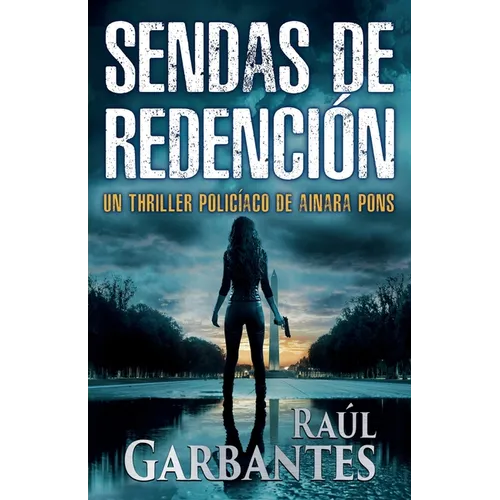 Sendas de redención: Un thriller policíaco