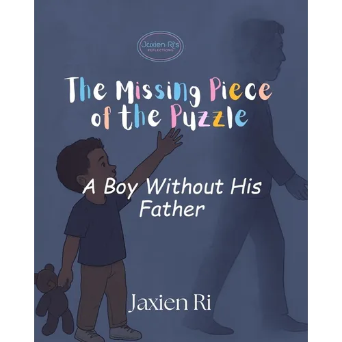 The Missing Piece of the Puzzle: A Boy Without His Father