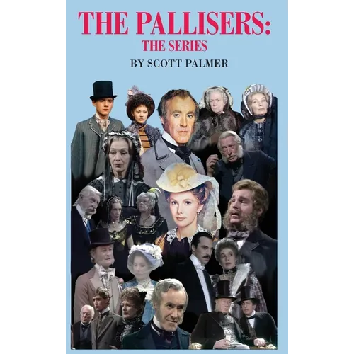 The Pallisers: The Series