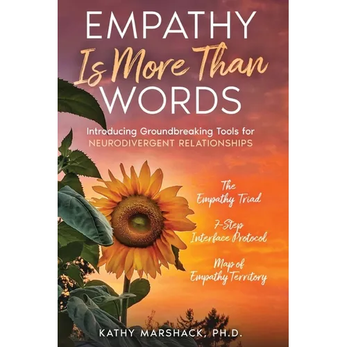 Empathy Is More Than Words: Introducing Groundbreaking Tools for NeuroDivergent Relationships ("ASPERGER SYNDROME" & Relationships: (Five books to ...