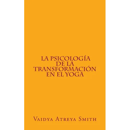 La Psicología de la Transformación en el Yoga