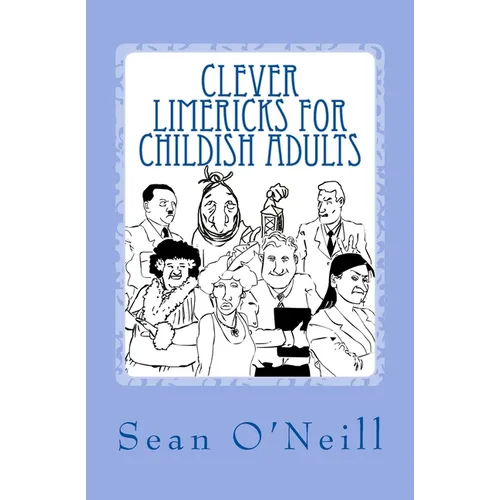 Clever Limericks for Childish Adults