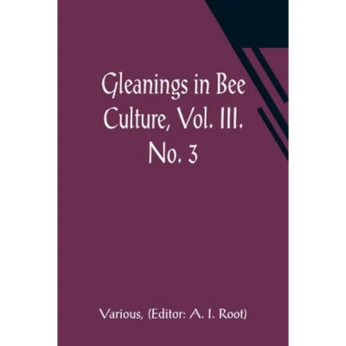 Gleanings in Bee Culture, Vol. III. No. 3