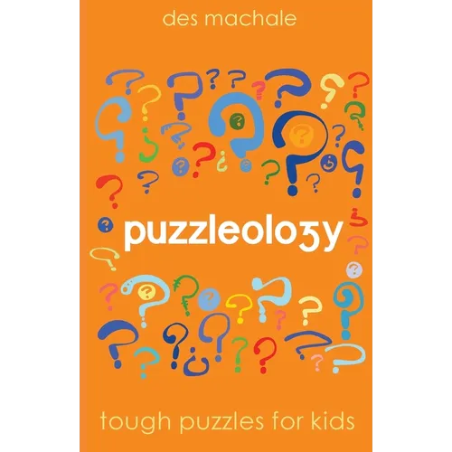 Puzzleology: Tough Puzzles for Smart Kids