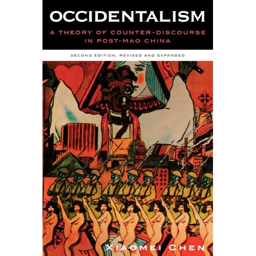 Occidentalism: A Theory of Counter-Discourse in Post-Mao China