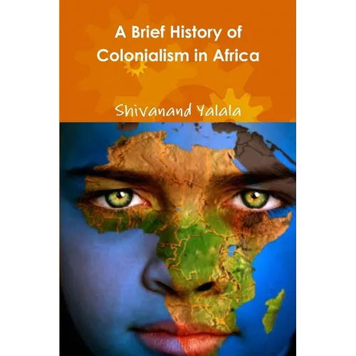 A Brief History of Colonialism in Africa