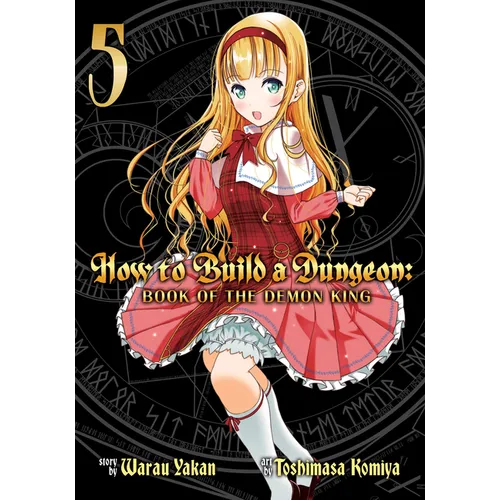 How to Build a Dungeon: Book of the Demon King Vol. 5