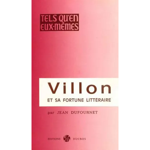 Villon Et Sa Fortune Litteraire