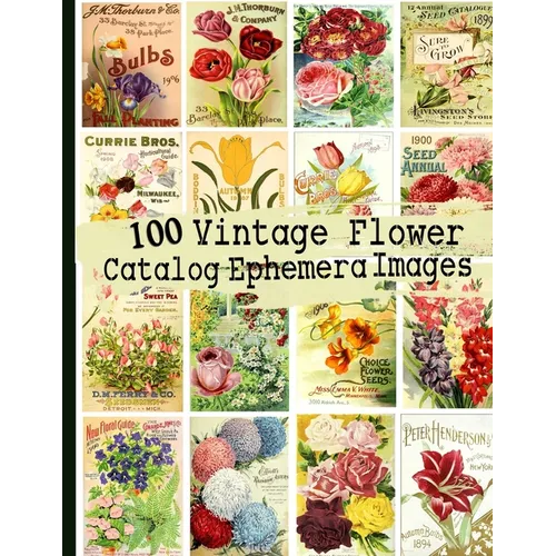 100 Vintage Flower Catalog Ephemera Images