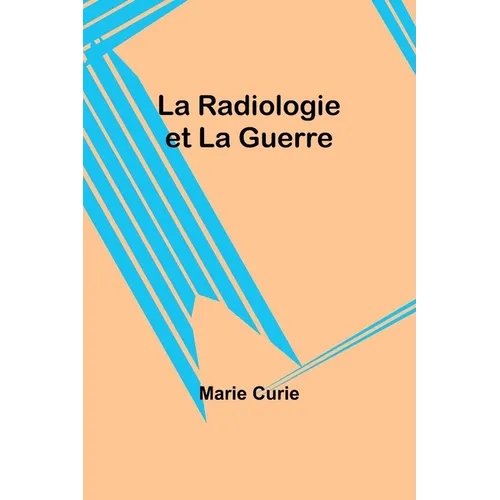 La Radiologie et La Guerre